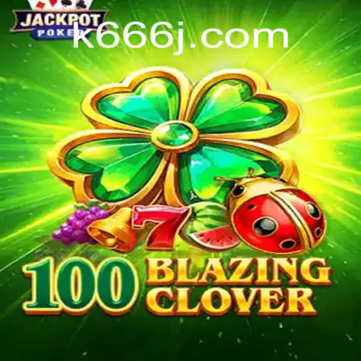 100BlazingClover: Explorando o Mundo do Novo Jogo com a Palavra-chave k666